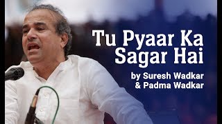 Tu Pyaar Ka Sagar Hai by Suresh Wadkar & Padma Wadkar