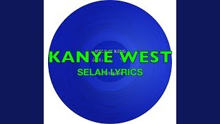 Kanye West - Selah (Lyrics)