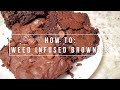 Quick & Easy | How To Make The Best Cannabis Infused Fudge Brownies