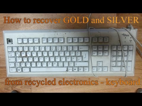 How to recover GOLD and SILVER from recycled electronics - keyboard How to recover GOLD and SILVER from recycled electronics - keyboard