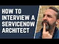 How to interview a ServiceNow Architect (The Duke Answers)