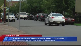 Lynchburg police officer charged with assault, trespassing