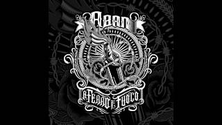 Aban - Ho Scelto feat Chicoria, Gast (prod Kiquè Velasquez) A FERRO E FUOCO Album 2015