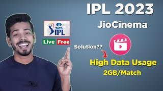 IPL 2023 Live Free on JioCinema - Jio Cinema High Data Consumption Problem