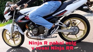 Ninja R pakai velg v rossi ninja RR. Apa saja yang diganti ?