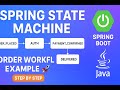 Spring State Machine with Spring Boot | Order Workflow Example PART 1 (Beginner to Advanced)