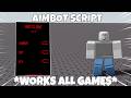 *UNIVERSAL* Aimbot Script *NO KEY* | WORKS ALL GAMES | PASTEBIN MORE (MOBILE & PC)