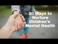 20 Ways to Nurture Children's Mental Health