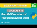 Selenium WebDriver with Python tutorial 45 | Parallel Testing in Selenium using Python