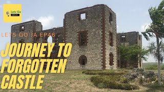 Journey to the Forgotten Castle| Touring Jamaica| Lets Go JA Ep 46