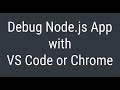 Debug Node.js apps with VS Code or Chrome Dev Tools | JSer - learning Node.js