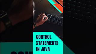 Control Statements in JAVA for beginners! Tamil Explanation