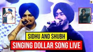 SIDHU MOOSE WALA And SHUBH | Live Singing DOLLAR Song