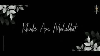 KHUDA AUR MOHABBAT -song ost in female version by "Maher anjum"