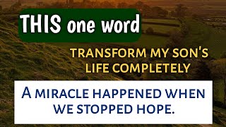 just one word miracle story | Allah solved many years problem