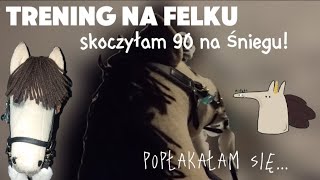 (nieudany) TRENING NA FELKU *płakałam