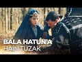 Bala Hatun Saldırıya Uğradı! - Kuruluş Osman