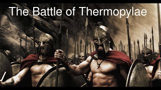Leonidas and the 300 Spartans - The Battle of Thermopylae | Greco-Persian Wars | Greek History