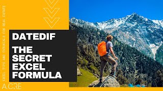 DateDif: The "Secret" Excel Formula