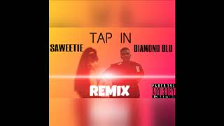 TAP IN Remix (Saweetie ft.Diamond Blu)