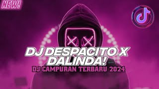 DJ DESPACITO X DALINDA X BASARAH KA GARIH TANGAN 🎶 DJ TREND TERBARU 2024