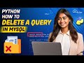 Deleting a Query in MySQL | Python Tutorial - Python Full Course For Beginner