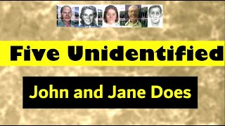 The Stories of Six Unidentified Jane and John Does