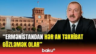 Şərti sərhədimizin uzunluğu nə qədərdir? | Ölkə başçısından mühüm açıqlama