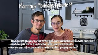 Built on Prayer: Strengthening Our love through Christ. | Marriage Mondays Episode 14