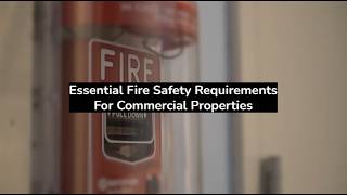 Essential Fire Safety Requirements For Commercial Properties