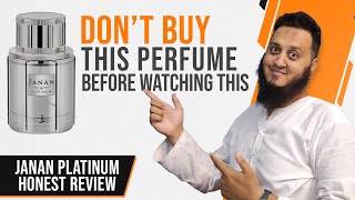 DON'T BUY THIS PERFUME BEFORE WATCHING THIS - JANAN PLATINUM HONEST REVIEW