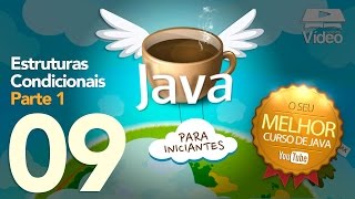 Curso de Java #09 - Estruturas Condicionais (Parte 1)