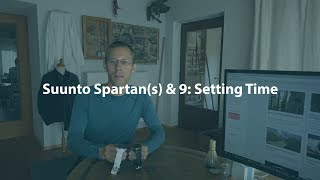 Suunto Spartan(s) & 9: Things to Know About Setting Time