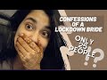 Honest thoughts of a lockdown bride | Juhi Arora