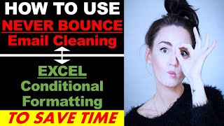 Never Bounce Email Cleaner + Excel Conditional Formatting | Email List Organization Tips and Tricks!
