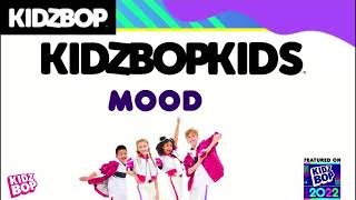 KIDZ BOP Kids- Mood (Pseudo Video) [KIDZ BOP 2022]