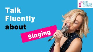 IELTS Speaking Practice - Topic of SINGING