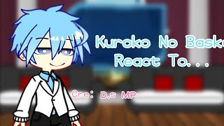 Kuroko No basket React to (?) || By: ᴅ.sɪᴍᴘ.