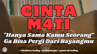 CINTA M4TI KE KAMU #KAUSEGALANYA #mellamorgen #timelessreading #generalreading