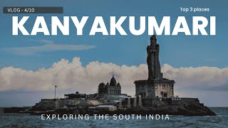 A Complete Guide to Kanyakumari's Best Places | Wandering souls