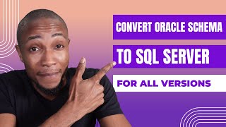 How To Convert Oracle Schema to SQL Server