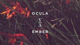 OCULA - Ember