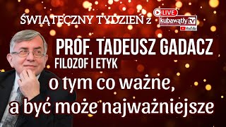 ✨WIGILIJNE REFLEKSJE: PROF. TADEUSZ GADACZ O TYM, CO WAŻNE, A BYĆ MOŻE NAJWAŻNIEJSZE 🎄