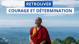 Retrouver courage et détermination