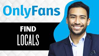 How to Find Locals on Onlyfans (Full Guide)