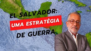 El Salvador: a war strategy