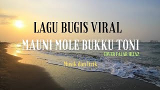 Lagu Bugis Viral||Mauni Mole Bukku Toni||Fajar Hijaz||Musik Dan Lirik|| Suara Senja