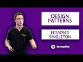 Design Patterns - Episode 5 - Singleton