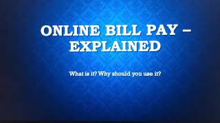 Online Bill Pay Explained - What Is It? Why You Should Use It