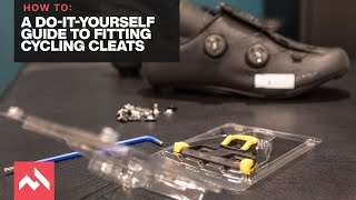A do-it-yourself guide to fitting cycling cleats